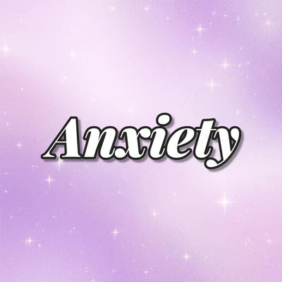 Anxiety